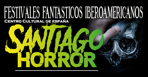  Santiago Horror Film festival inicia su periodo 2019 junto a los mejores festivales Iberoamericanos